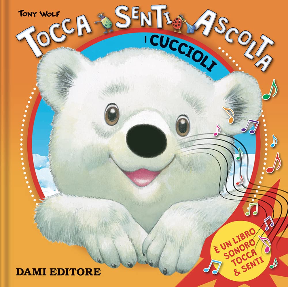 I cuccioli. Tocca senti ascolta. Ediz. a colori Non-fiction