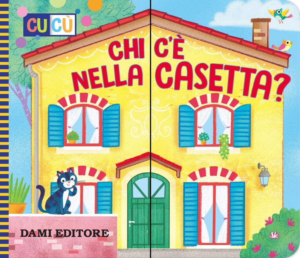 Chi C' Nella Casetta? Ediz. a Colori Parents & Children