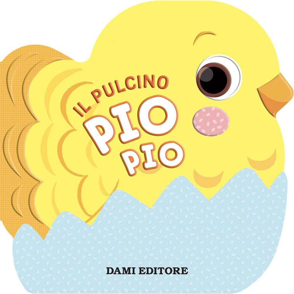 Il pulcino Pio Pio. Ediz. a colori book