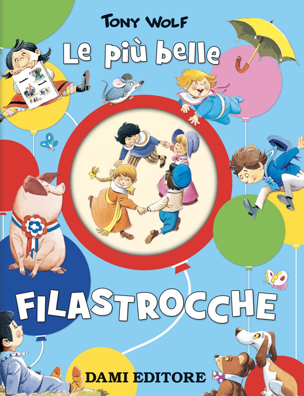 Le più belle filastrocche. Ediz. a colori book