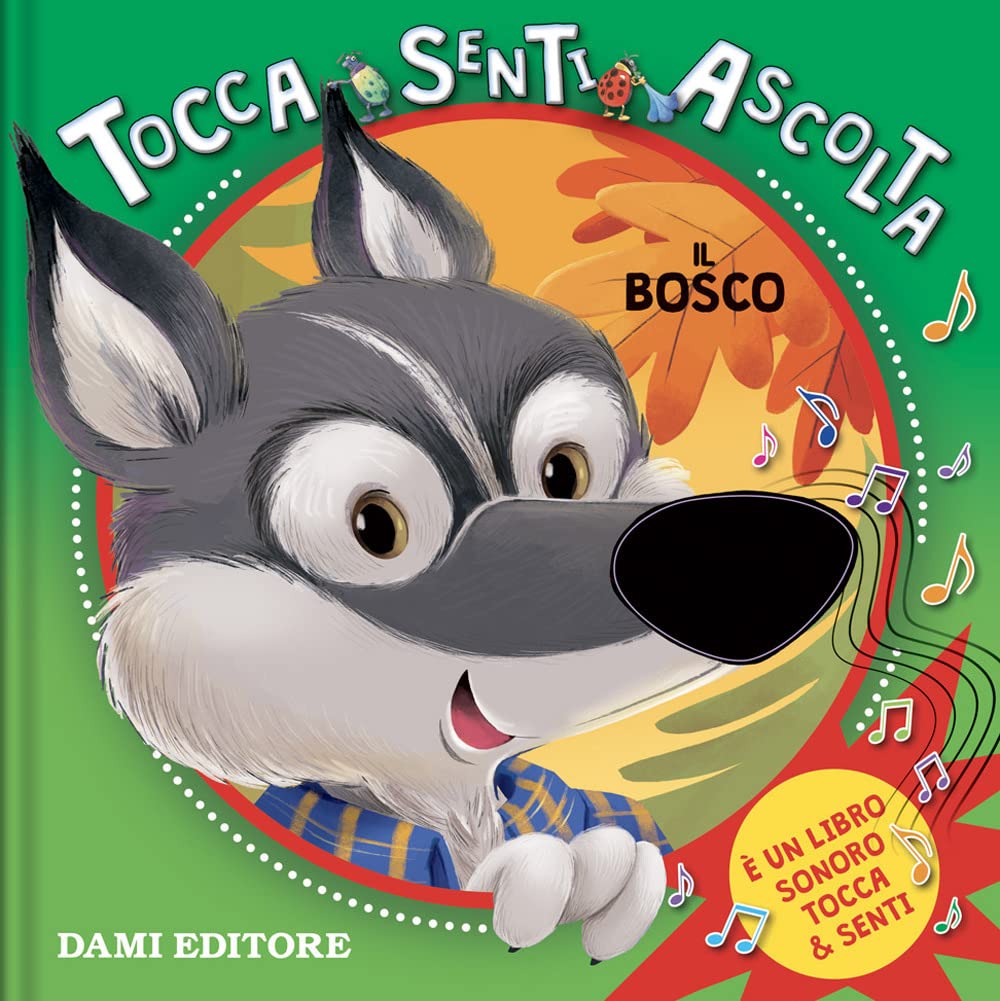 Il bosco. Tocca senti ascolta. Ediz. a colori book