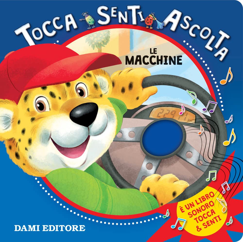 Le macchine. Tocca senti ascolta. Ediz. a colori (Tocca e senti) Non-fiction
