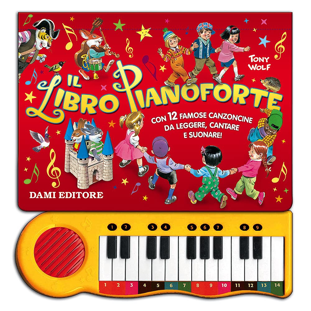 Il libro pianoforte. Con 12 famose canzoncine da leggere, cantare e suonare! Ediz. a colori Non-fiction