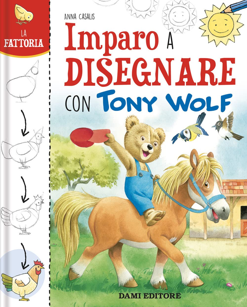 La fattoria. Imparo a disegnare con Tony Wolf. Ediz. illustrata book
