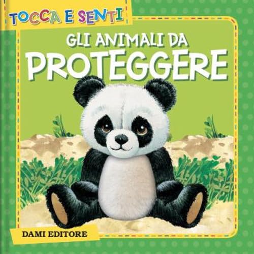 Gli animali da proteggere. Ediz. a colori book