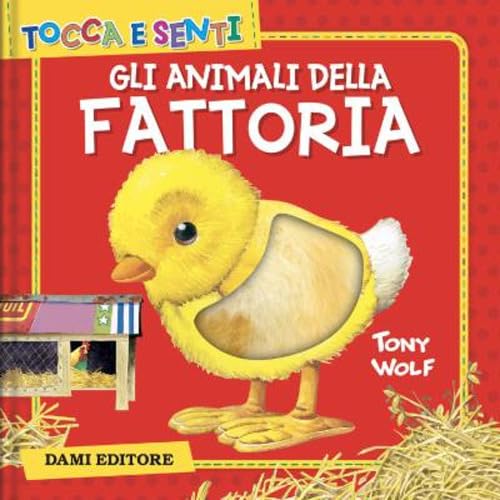 Gli animali della fattoria. Ediz. a colori (Tocca e senti) Parents & Children