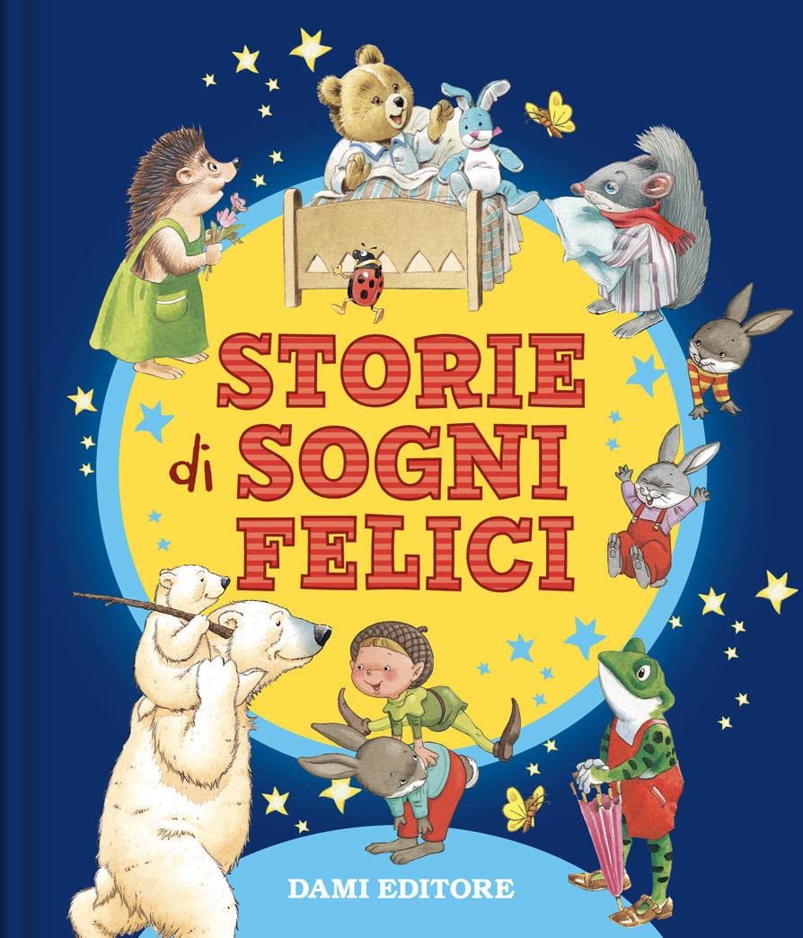Storie di sogni felici. Ediz. a colori book