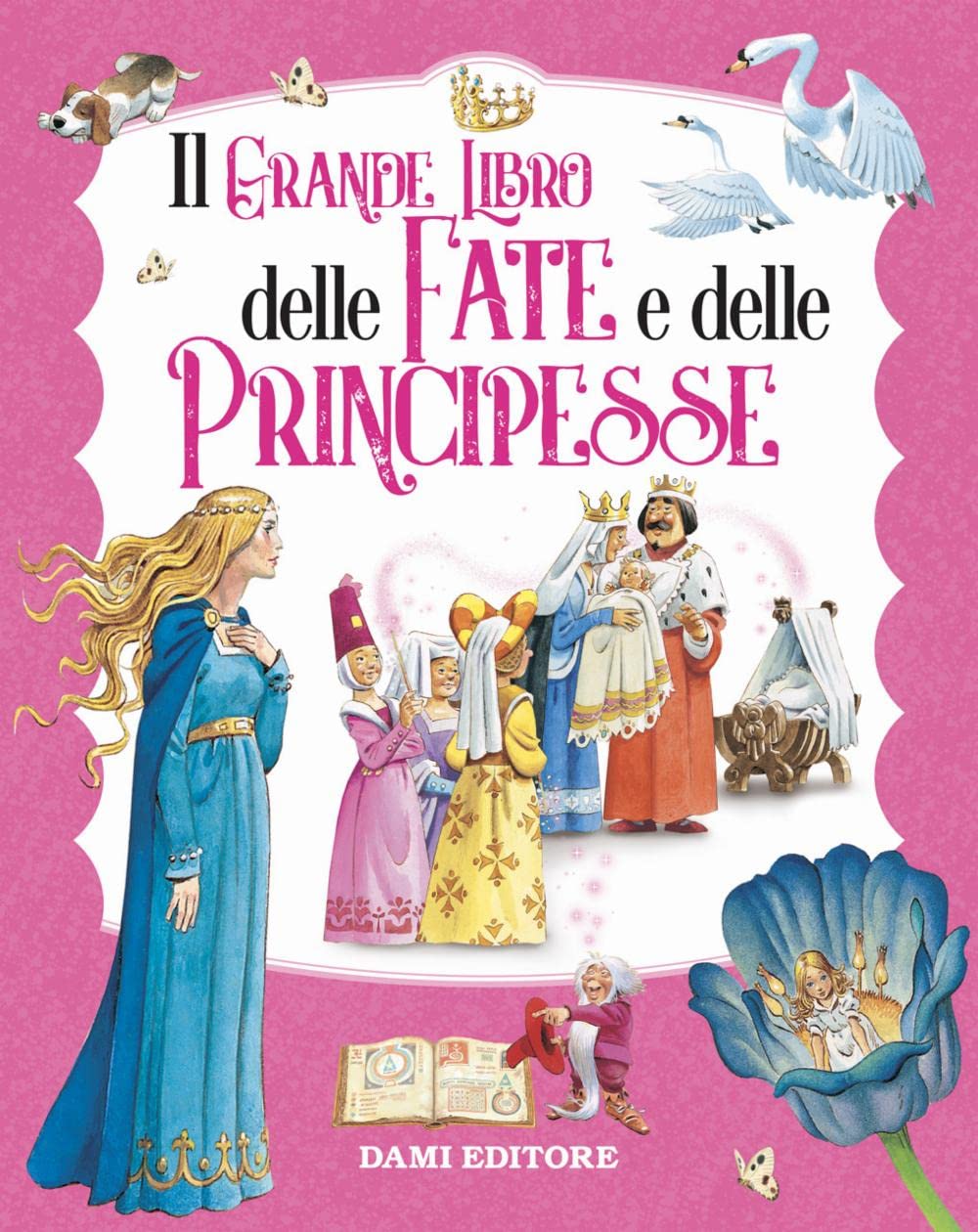 Il grande libro delle fate e principesse. Ediz. a colori book
