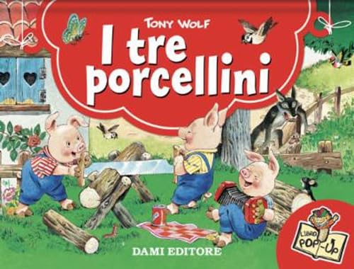I tre porcellini. Libro pop-up. Ediz. a colori book