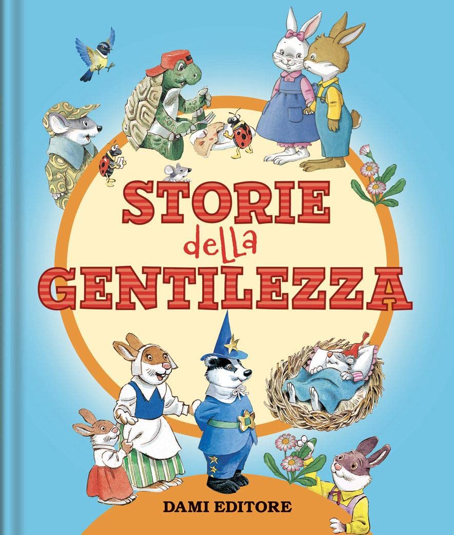 Le storie della gentilezza. Ediz. a colori (Piccole storie) Children's books