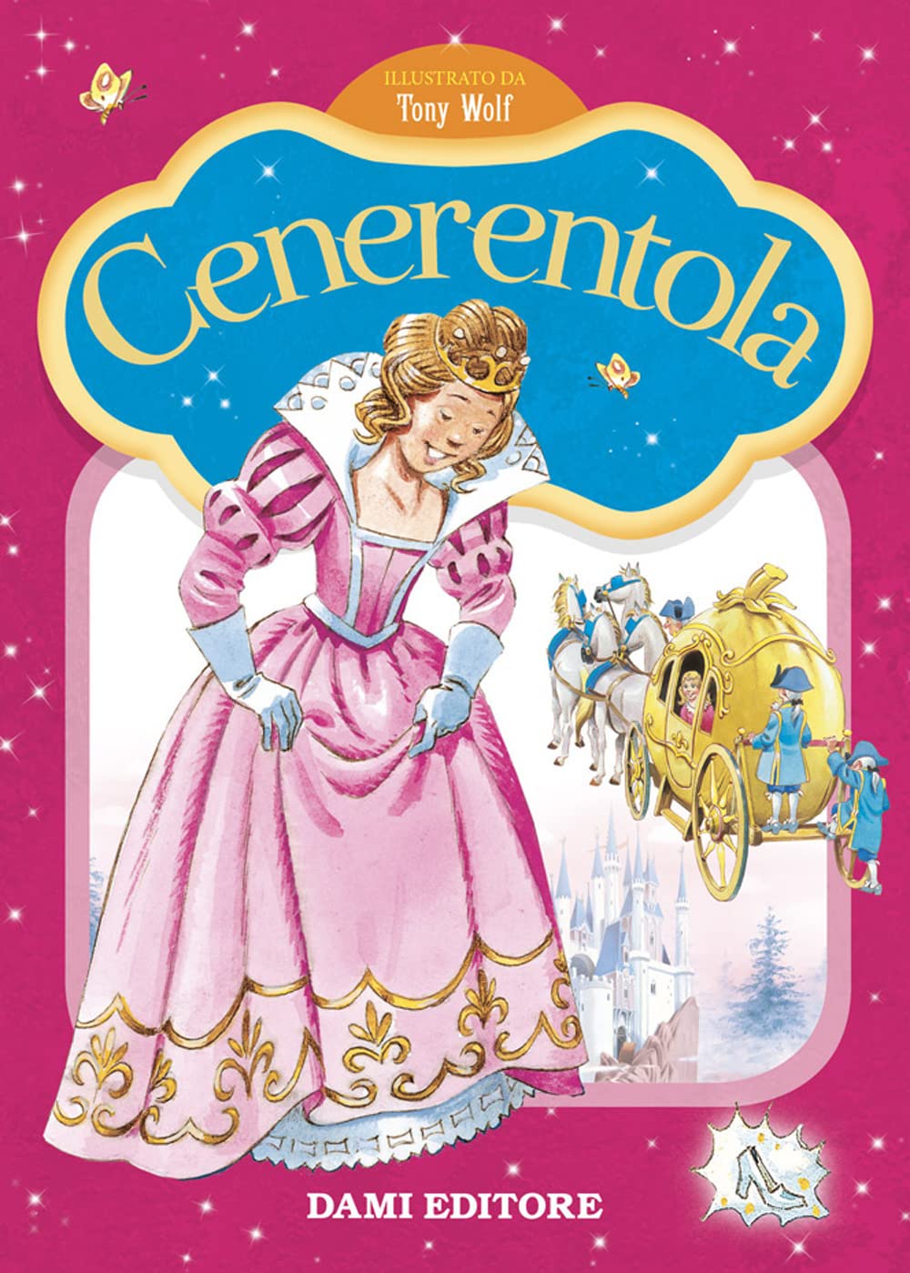 Cenerentola. Prime storie da leggere Fairy Tales & Legends