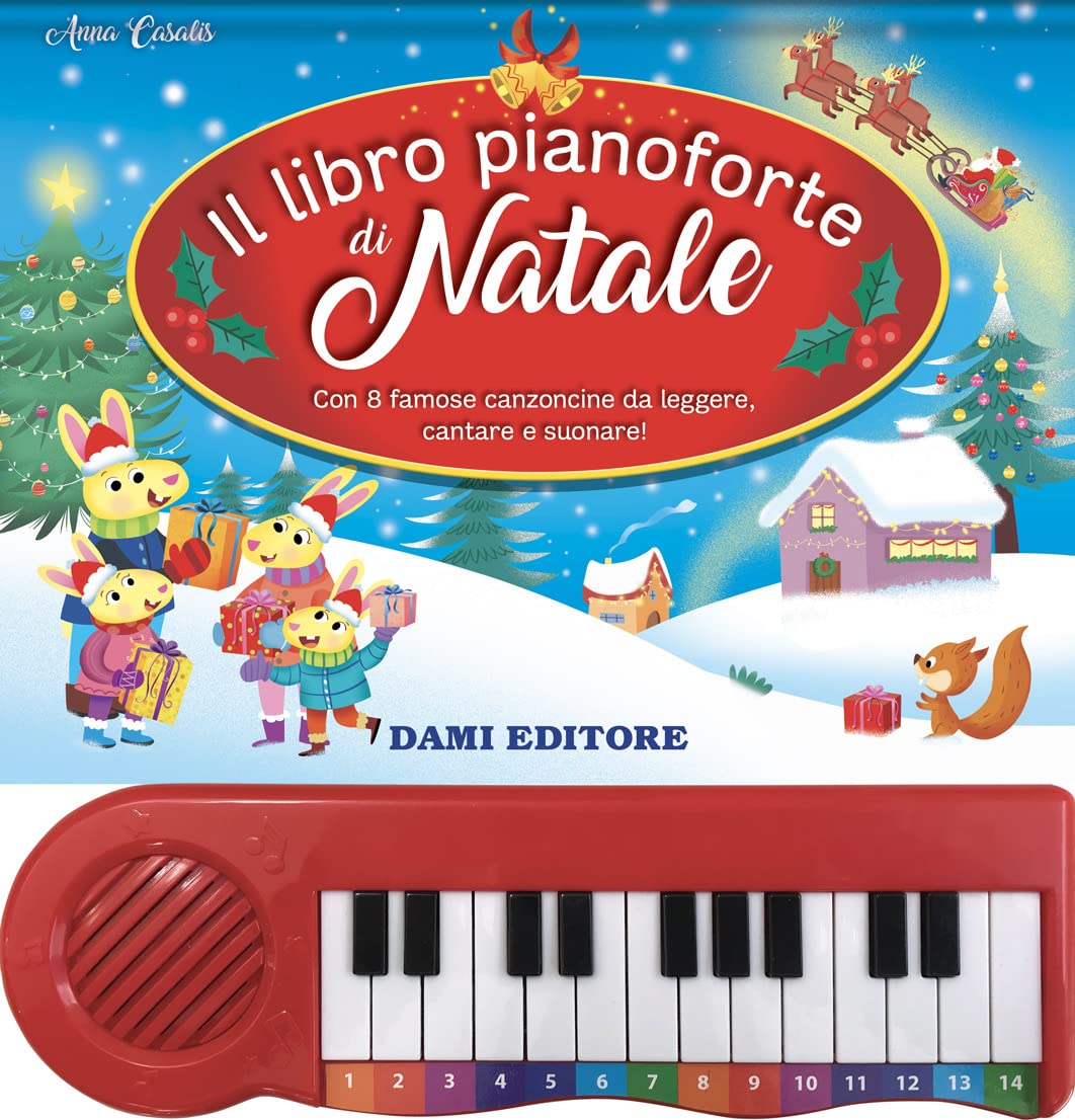 Il libro pianoforte di Natale. Con 8 famose canzoncine da leggere, cantare e suonare! Non-fiction