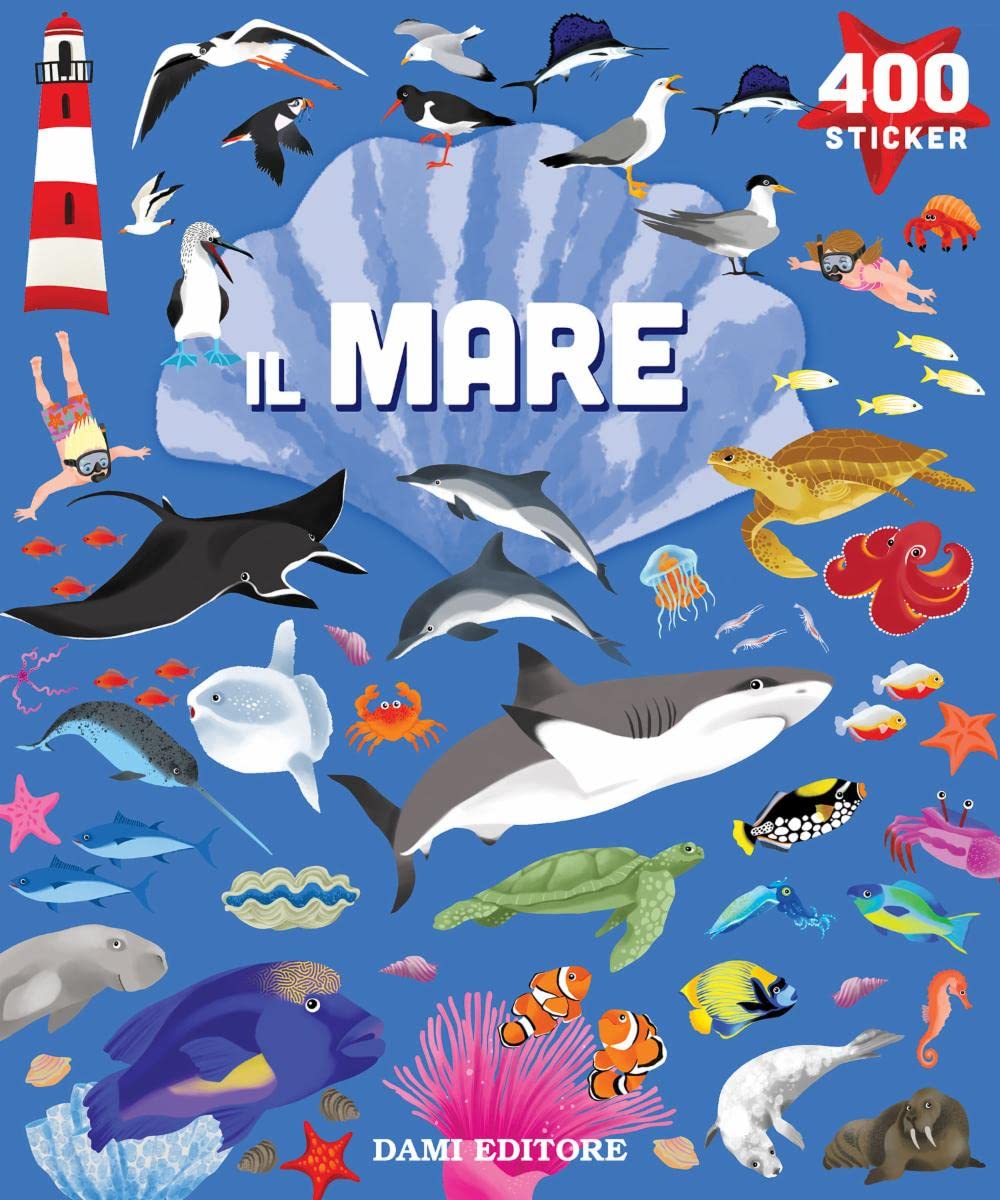 Il mare. 400 stickers. Ediz. a colori book