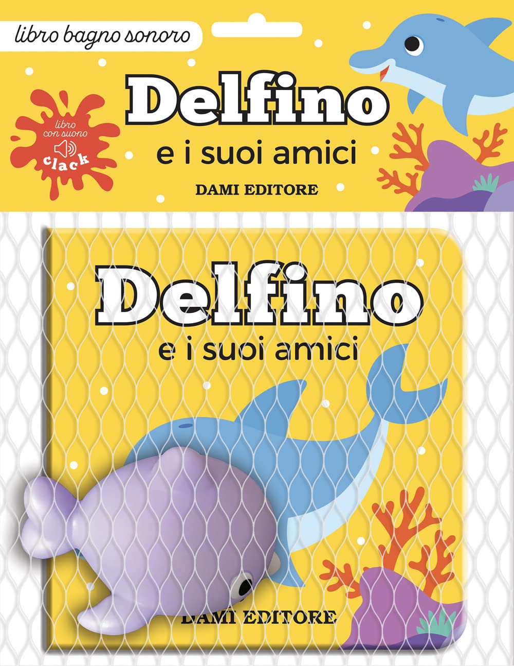 Delfino e i suoi amici. Ediz. a colori. Con pupazzo book