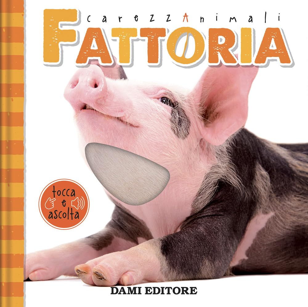Fattoria. CarezzAnimali tocca e ascolta. Ediz. a colori book