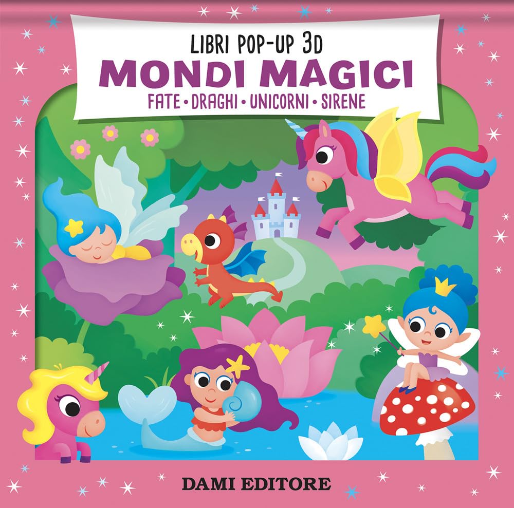 Mondi magici. Fate. Draghi. Unicorni. Sirene. Ediz. a colori book