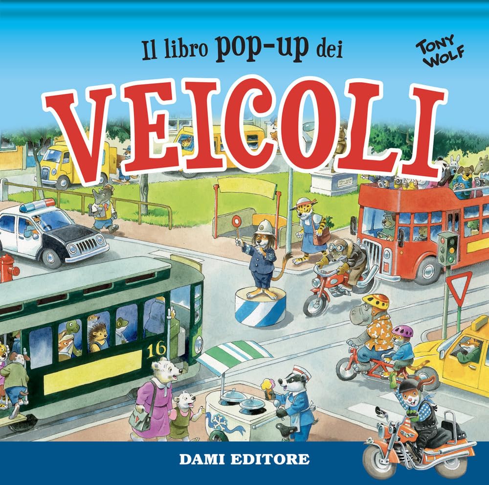 Il libro pop-up dei veicoli. Ediz. a colori book