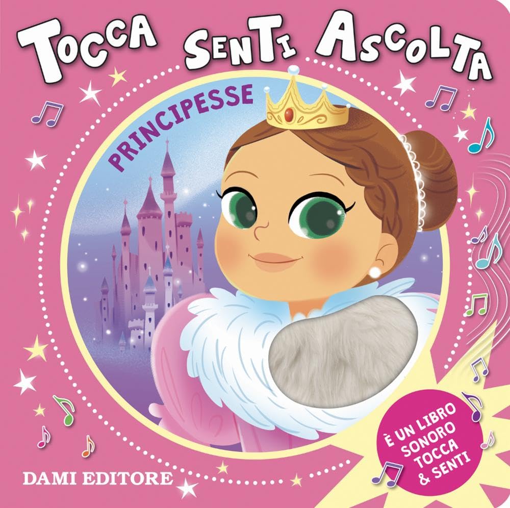 Principesse. Tocca senti ascolta. Ediz. a colori book