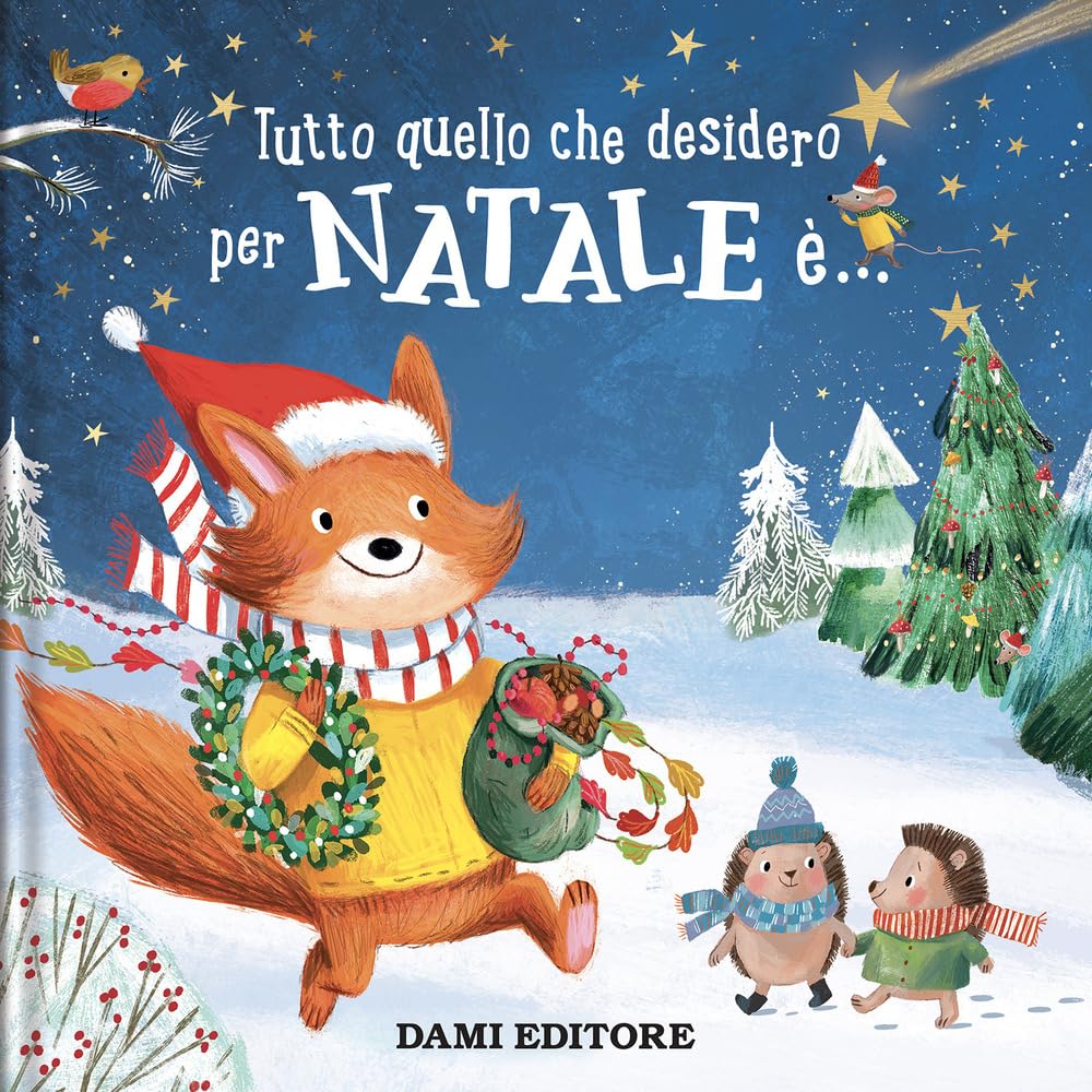 Tutto quello che desidero per Natale è.... Ediz. a colori book