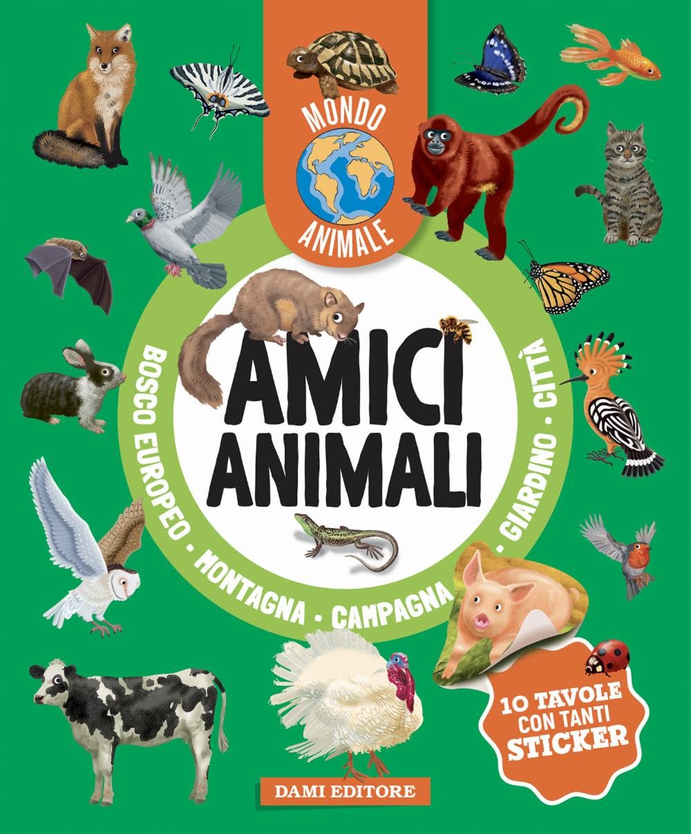 Amici animali. Mondo animale. Con adesivi. Ediz. a colori book