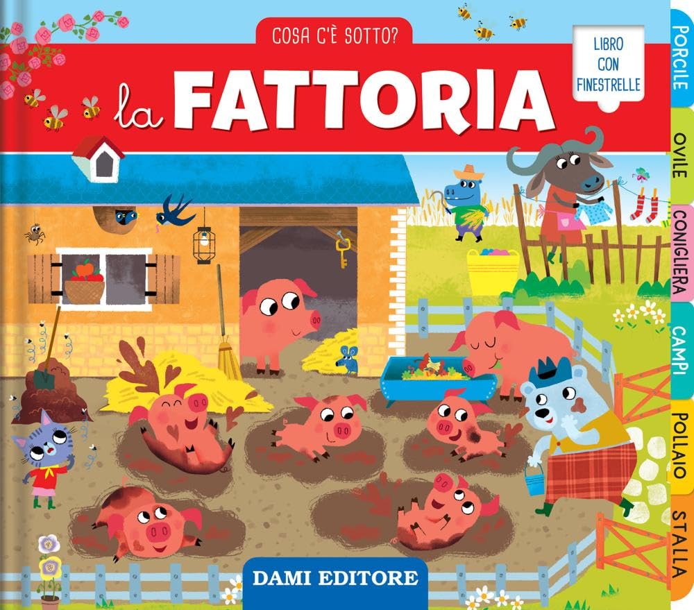 La fattoria. Cosa c'è sotto? Ediz. illustrata book