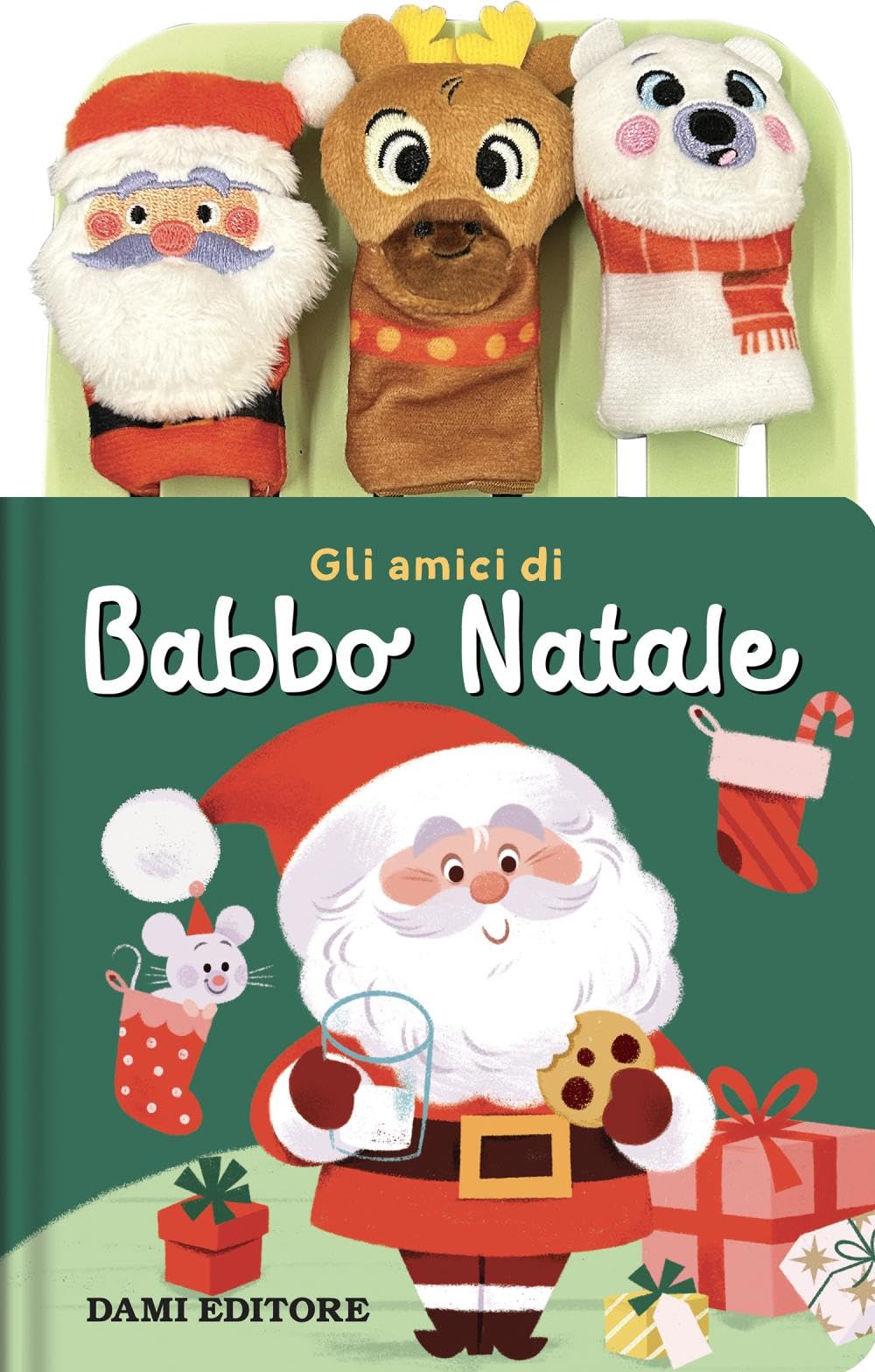 Gli amici di Babbo natale. Ediz. a colori. Con 3 burattini a dita 6-9 years