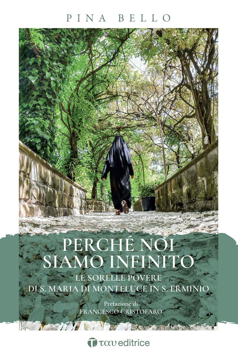 Perché noi siamo infinito. Le sorelle povere di S. Maria di Monteluce in S. Erminio book