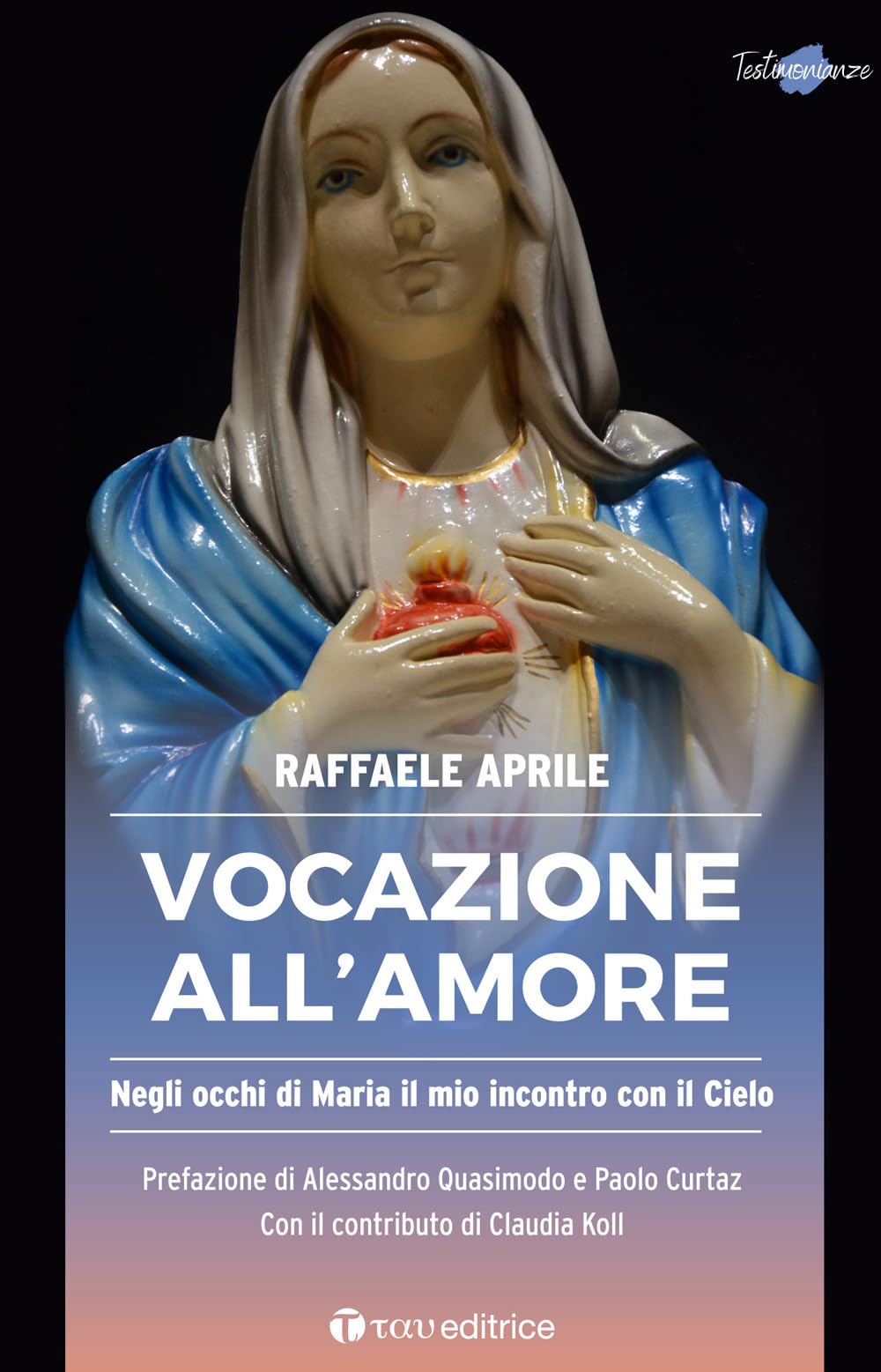 Vocazione all'amore. Negli occhi di Maria il mio incontro con il Cielo book