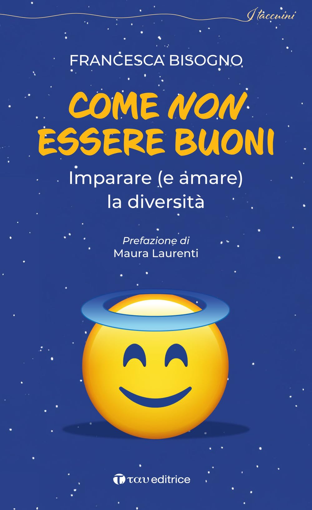 Come non essere buoni. Imparare (e amare) la diversità Books