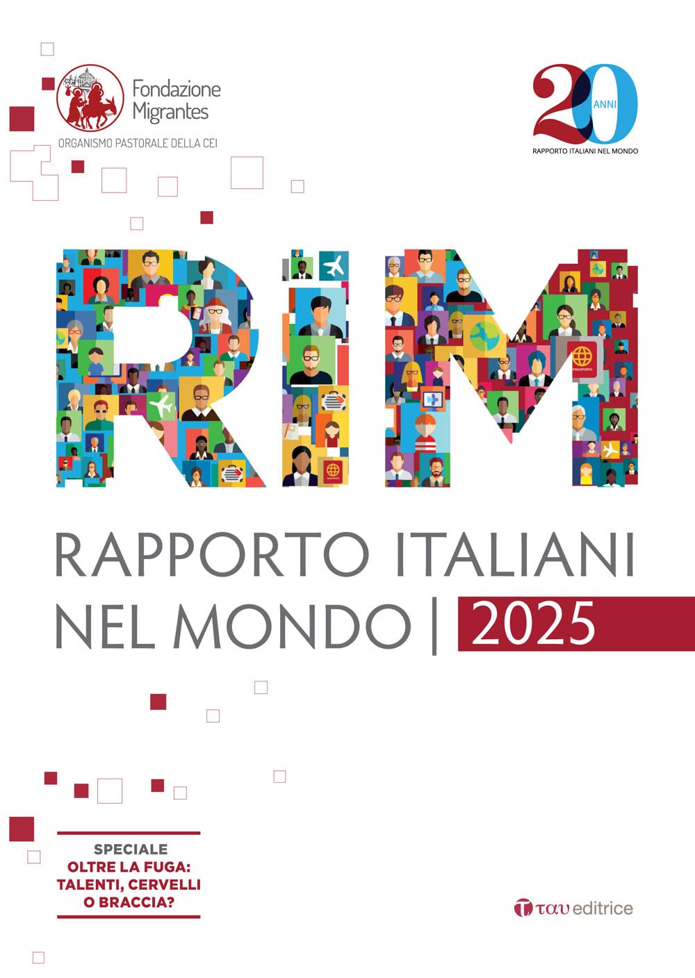 Rapporto italiani nel mondo 2025. Speciale Oltre la fuga: talenti, cervelli o braccia? book