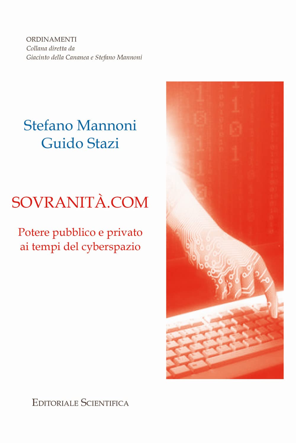 Sovranità.com. Potere pubblico e privato ai tempi del cyberspazio (Ordinamenti) Law