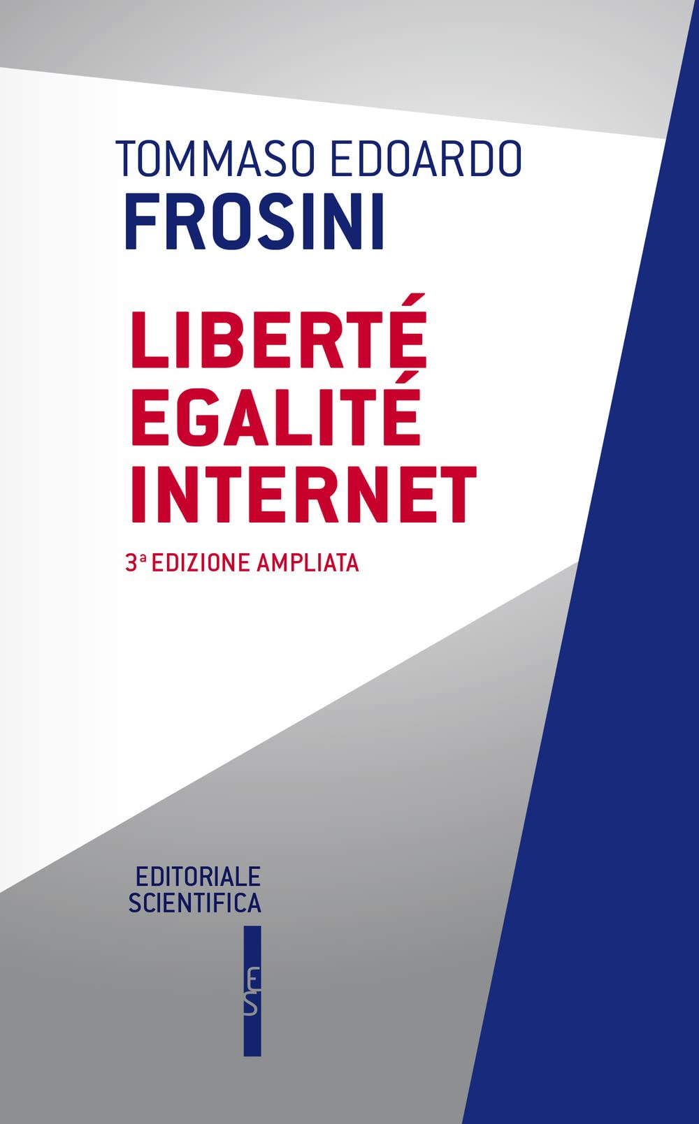 Liberté egalité Internet. Ediz. ampliata book