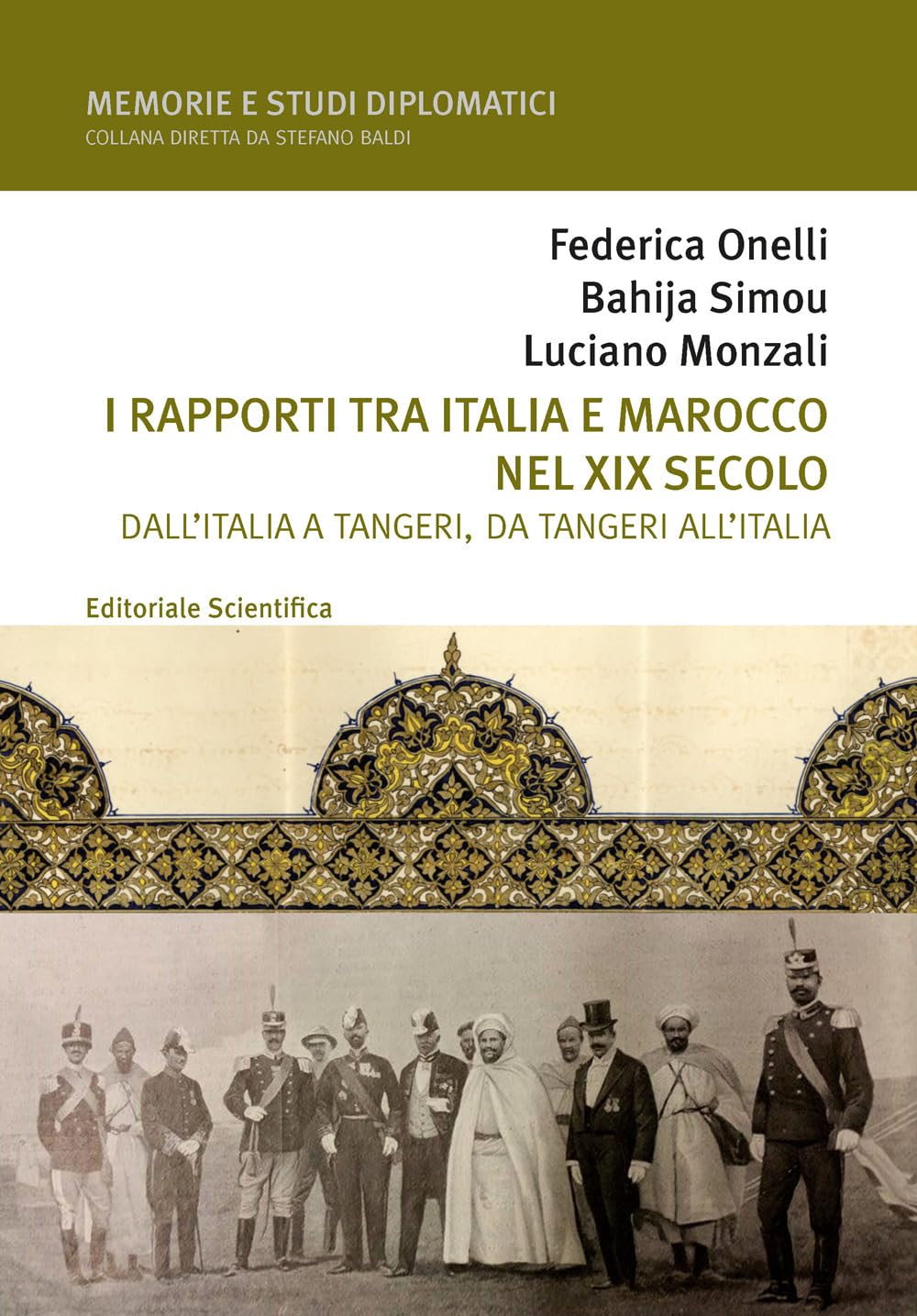 I rapporti tra Italia e Marocco nel XIX secolo. Dall'Italia a Tangeri, da Tangeri all'Italia book