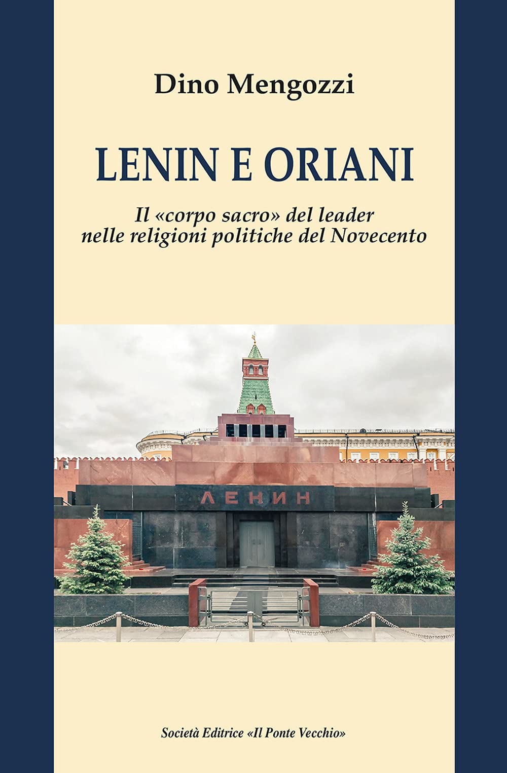 Lenin e Oriani. Il «corpo sacro» del leader nelle religioni politiche del Novecento book
