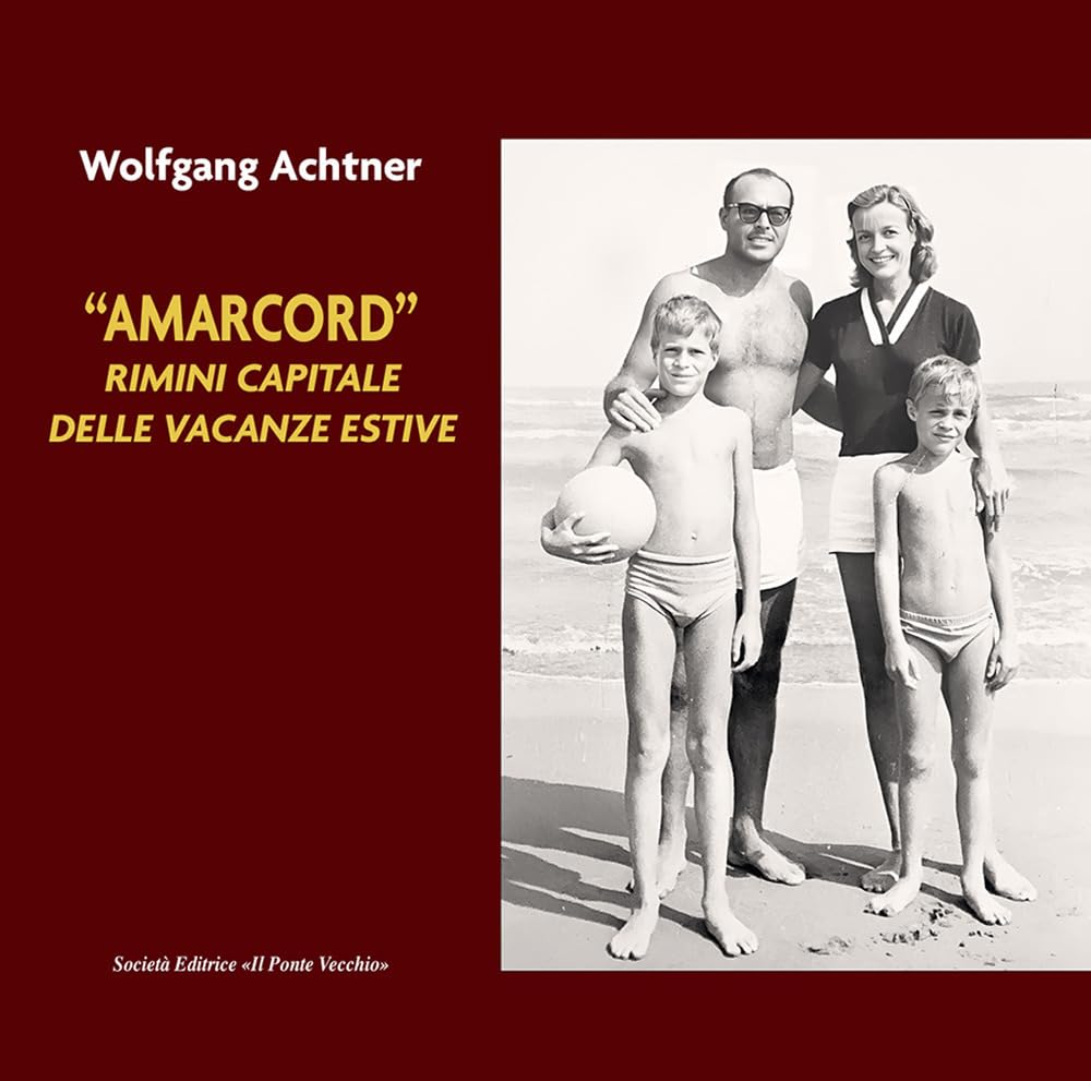 «Amarcord». Rimini capitale delle vacanze estive (Memorandum) Memories