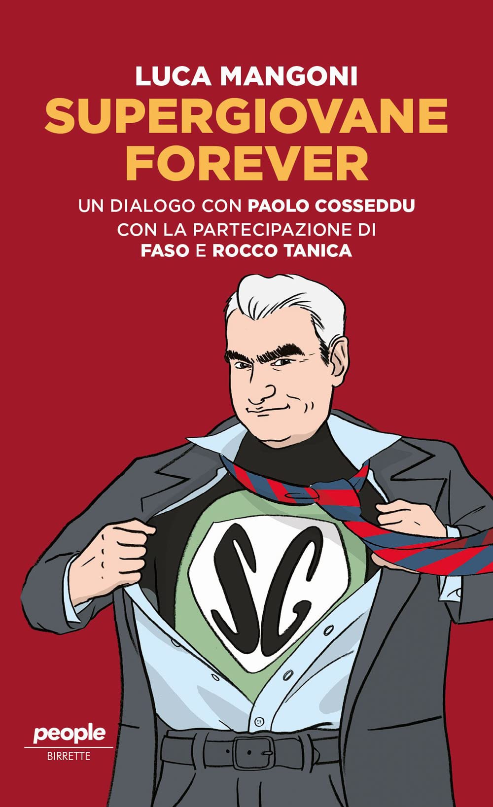 Supergiovane Forever. Un dialogo con Paolo Cosseddu. Con l'amichevole partecipazione di Faso e Rocco Tanica Art & Literature