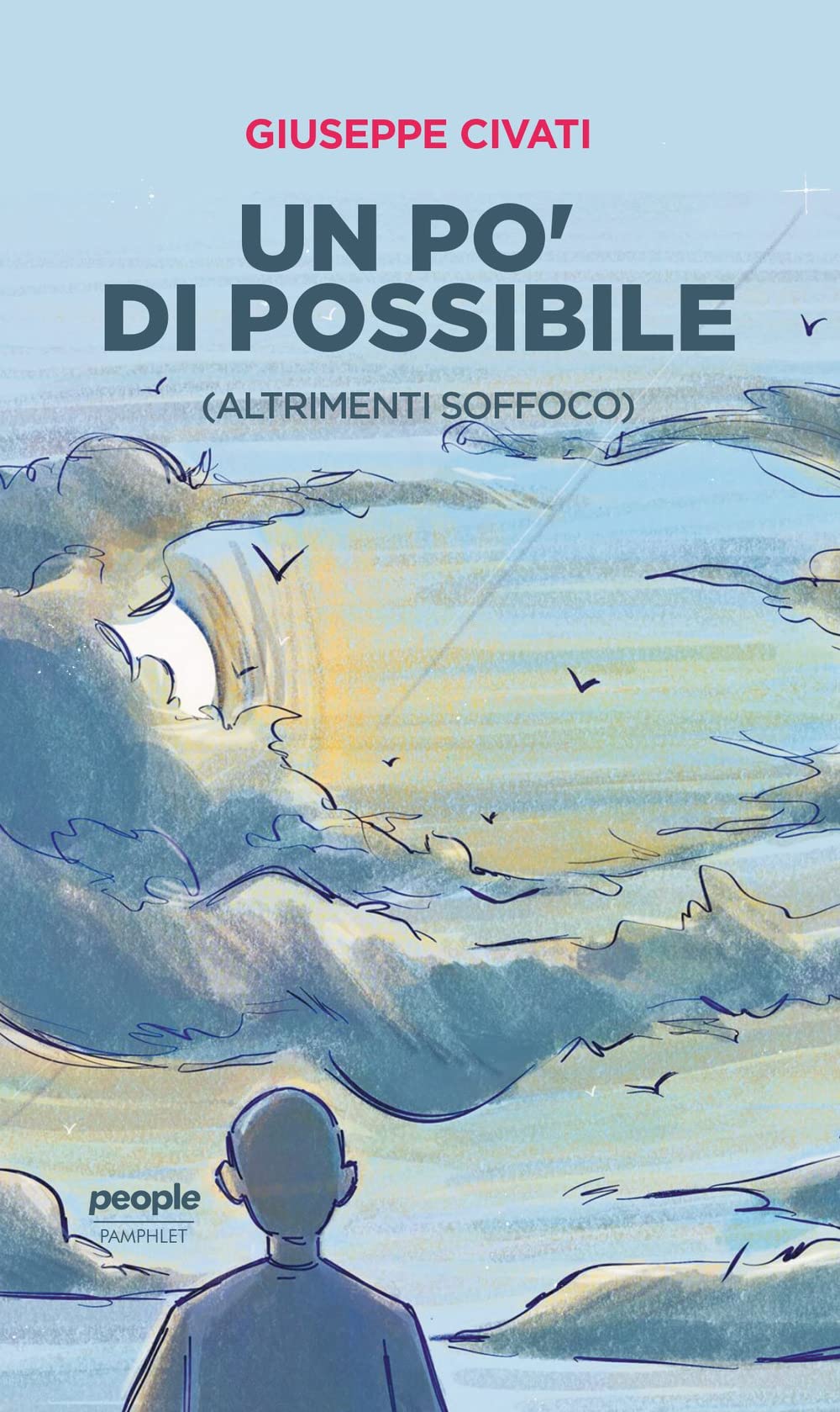 Un po' di possibile (altrimenti soffoco) (Pamphlet) Social Sciences