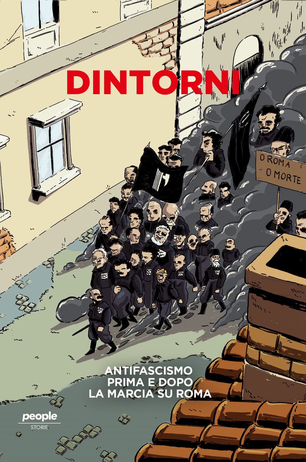 Dintorni. Antifascismo prima e dopo la marcia su Roma. Nuova ediz. book