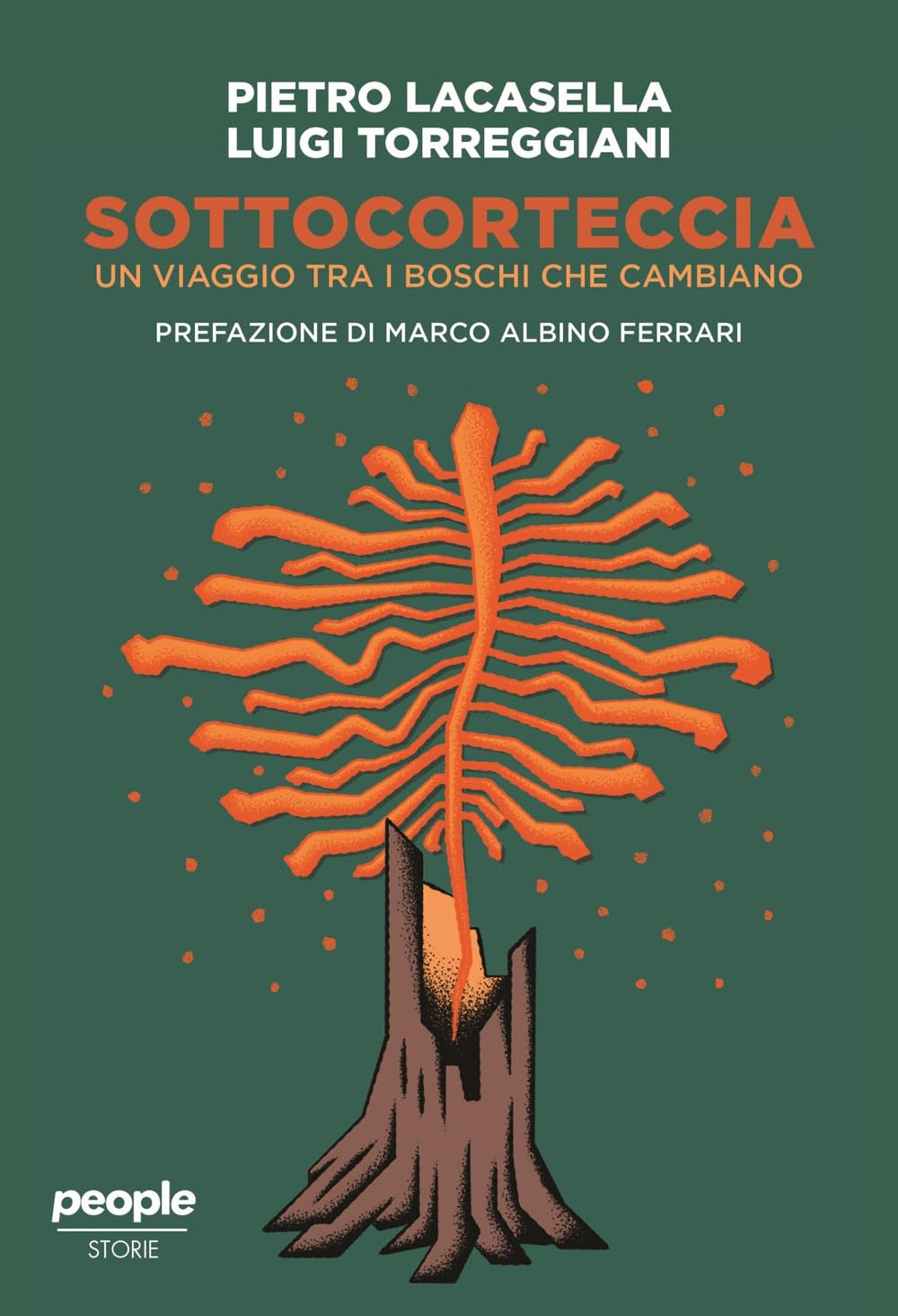 Sottocorteccia. Un viaggio tra i boschi che cambiano (Storie) Geology & Geography