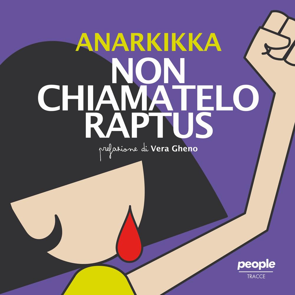Non chiamatelo raptus. Ediz. illustrata book