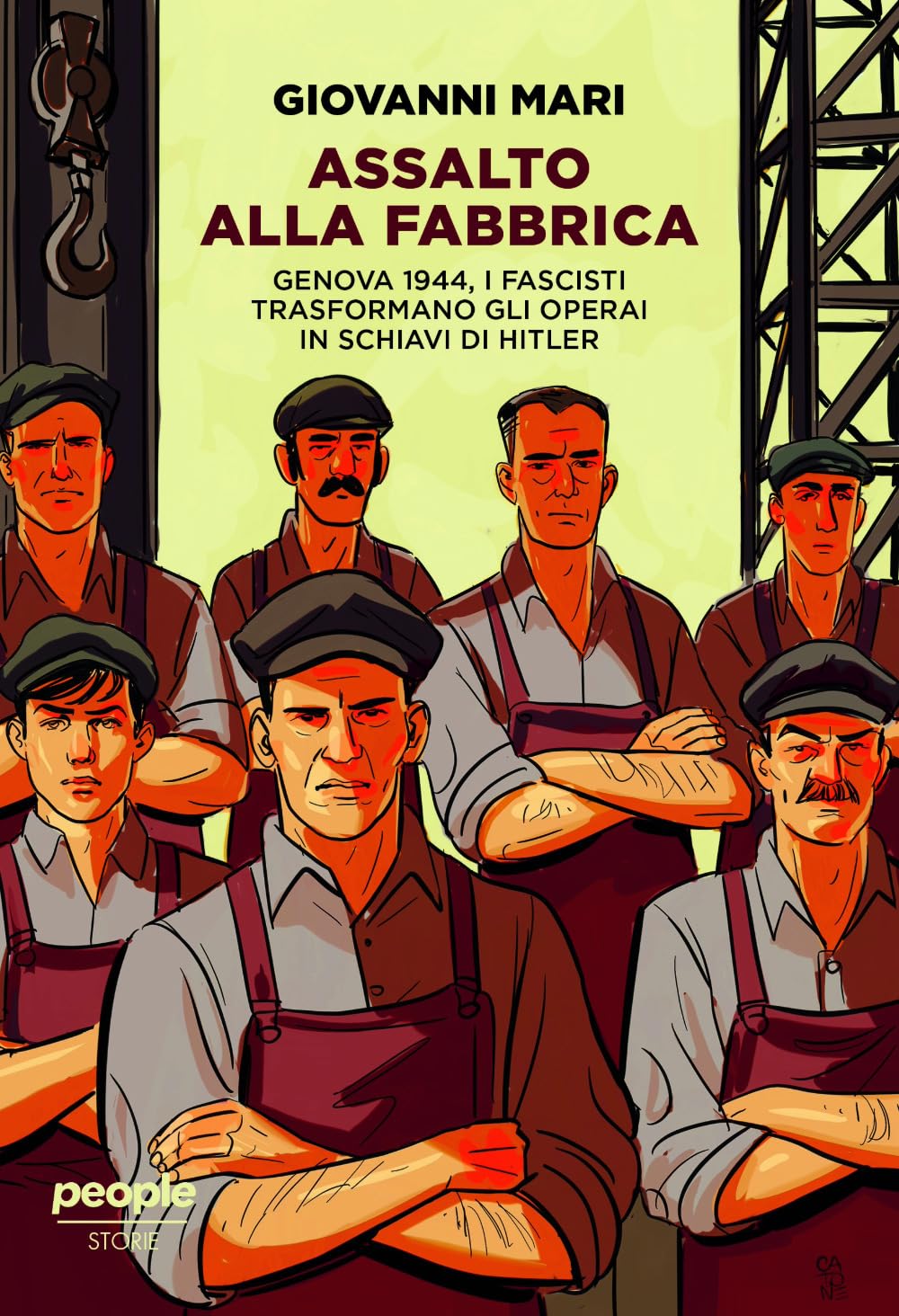 Assalto alla fabbrica. Genova 1944, i fascisti trasformano gli operai in schiavi di Hitler. Nuova ediz. book