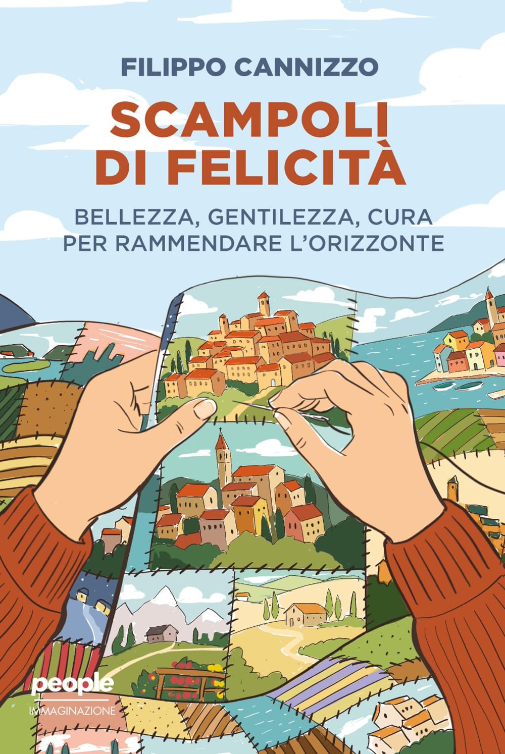 Scampoli di felicità. Bellezza, gentilezza, cura per rammendare l'orizzonte book