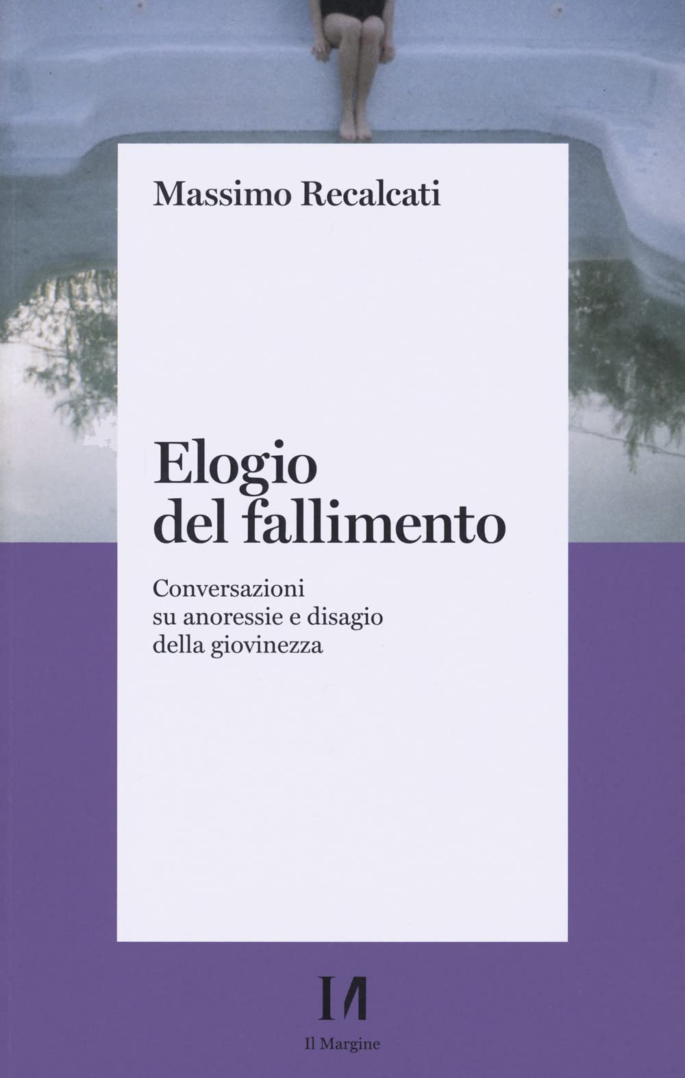 Elogio del fallimento. Conversazioni su anoressie e disagio della giovinezza book