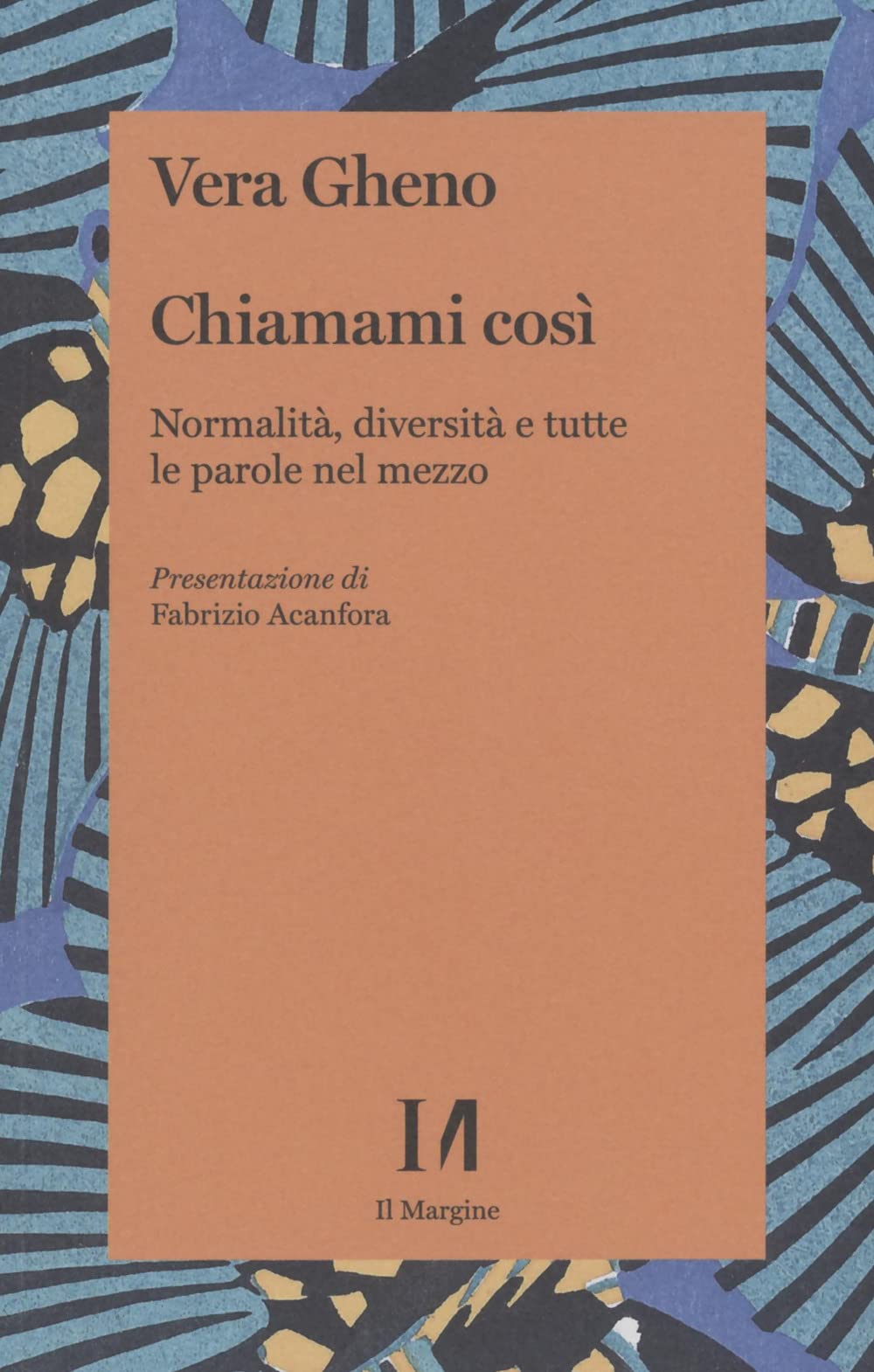 Chiamami così. Normalità, diversità e tutte le parole nel mezzo Social Sciences