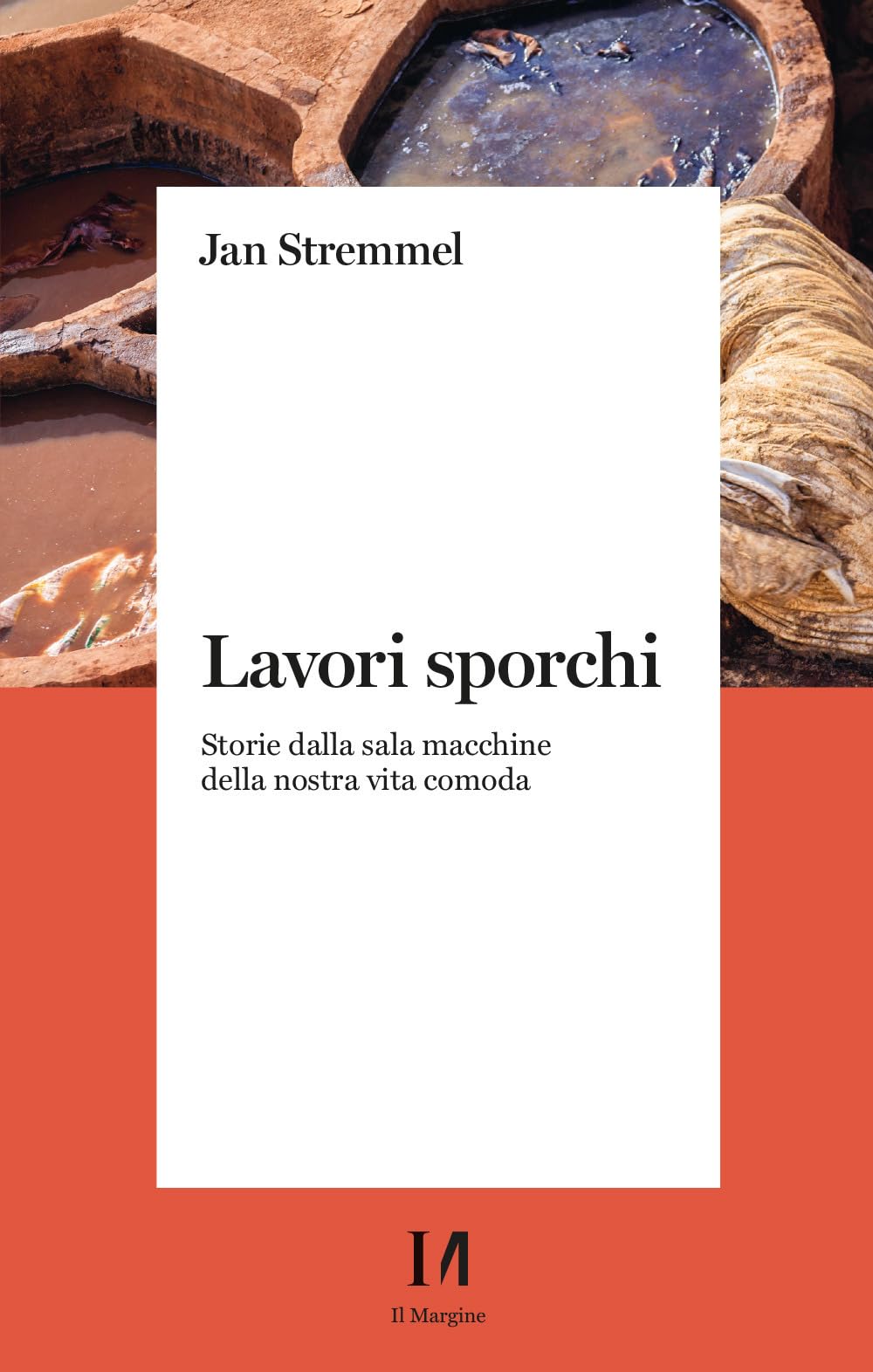 Lavori sporchi. Storie dalla sala macchine della nostra vita comoda Books
