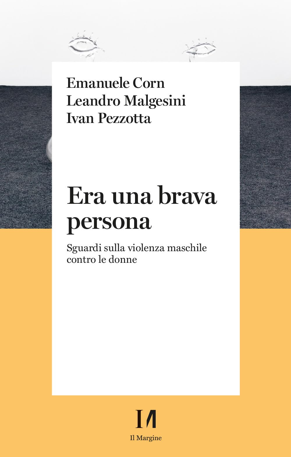 Era una brava persona. Sguardi sulla violenza maschile contro le donne book