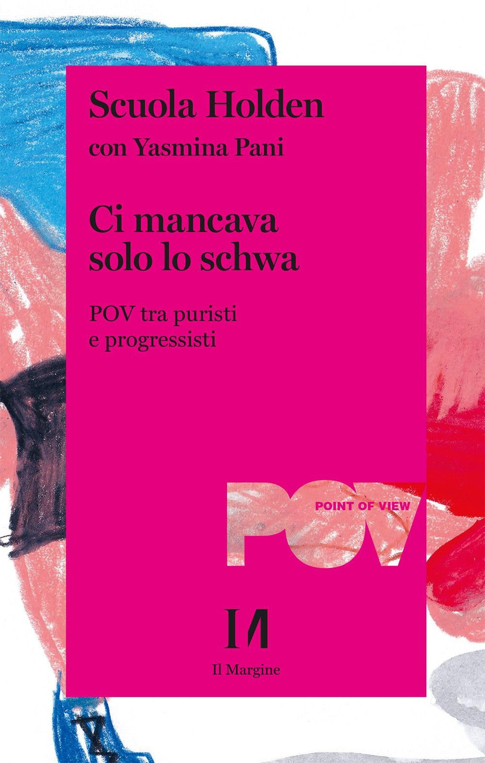 Ci mancava solo lo schwa. POV tra puristi e progressisti book