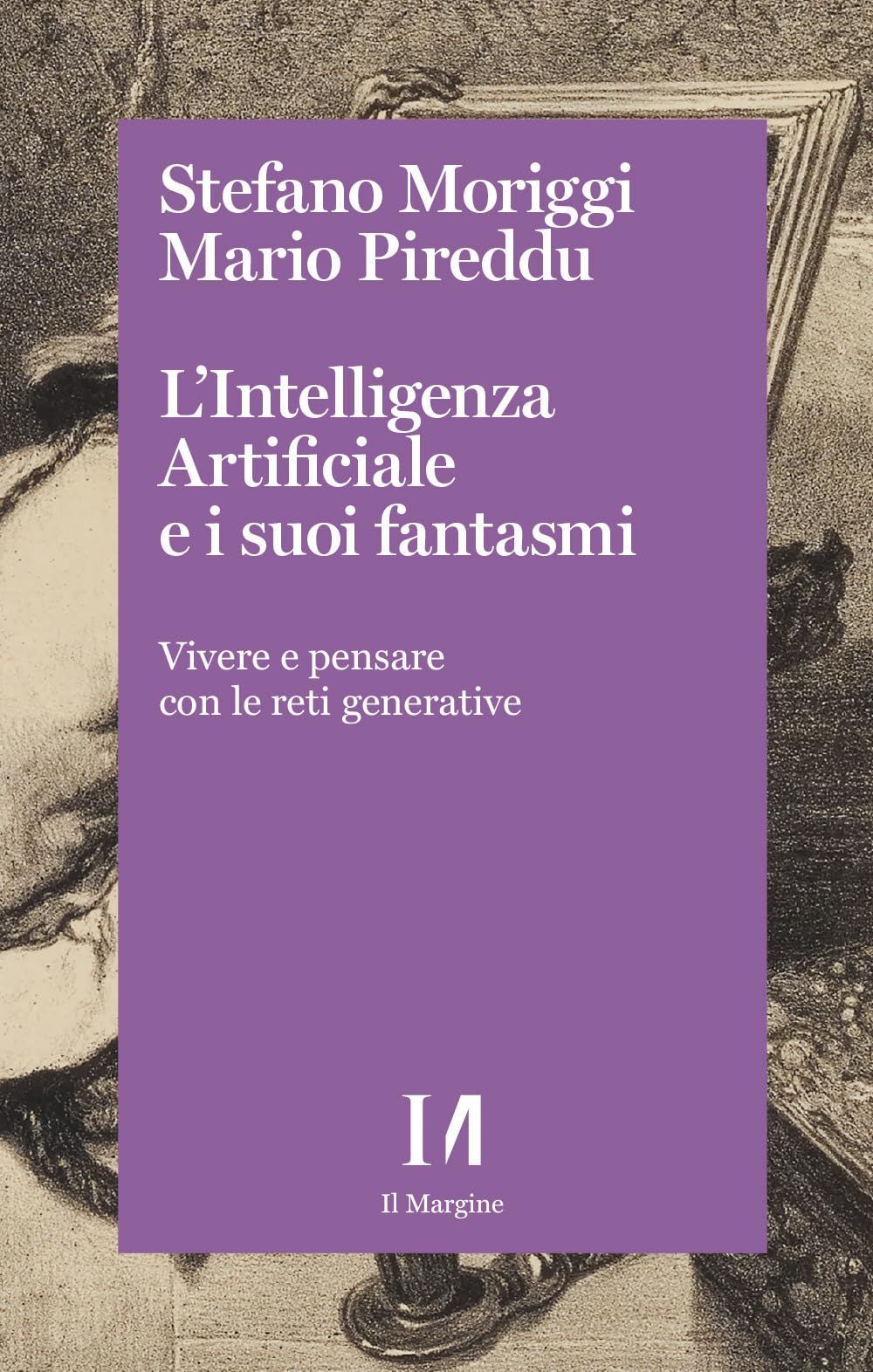 L'intelligenza artificiale e i suoi fantasmi. Vivere e pensare con le reti generative book