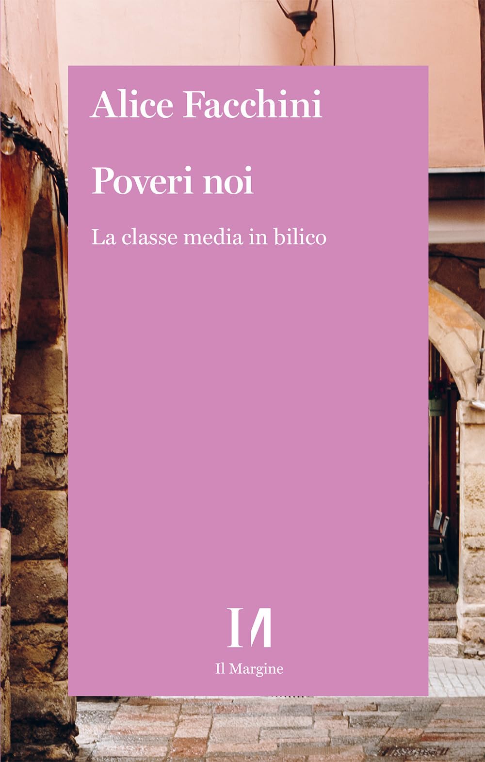 Poveri noi. La classe media in bilico book