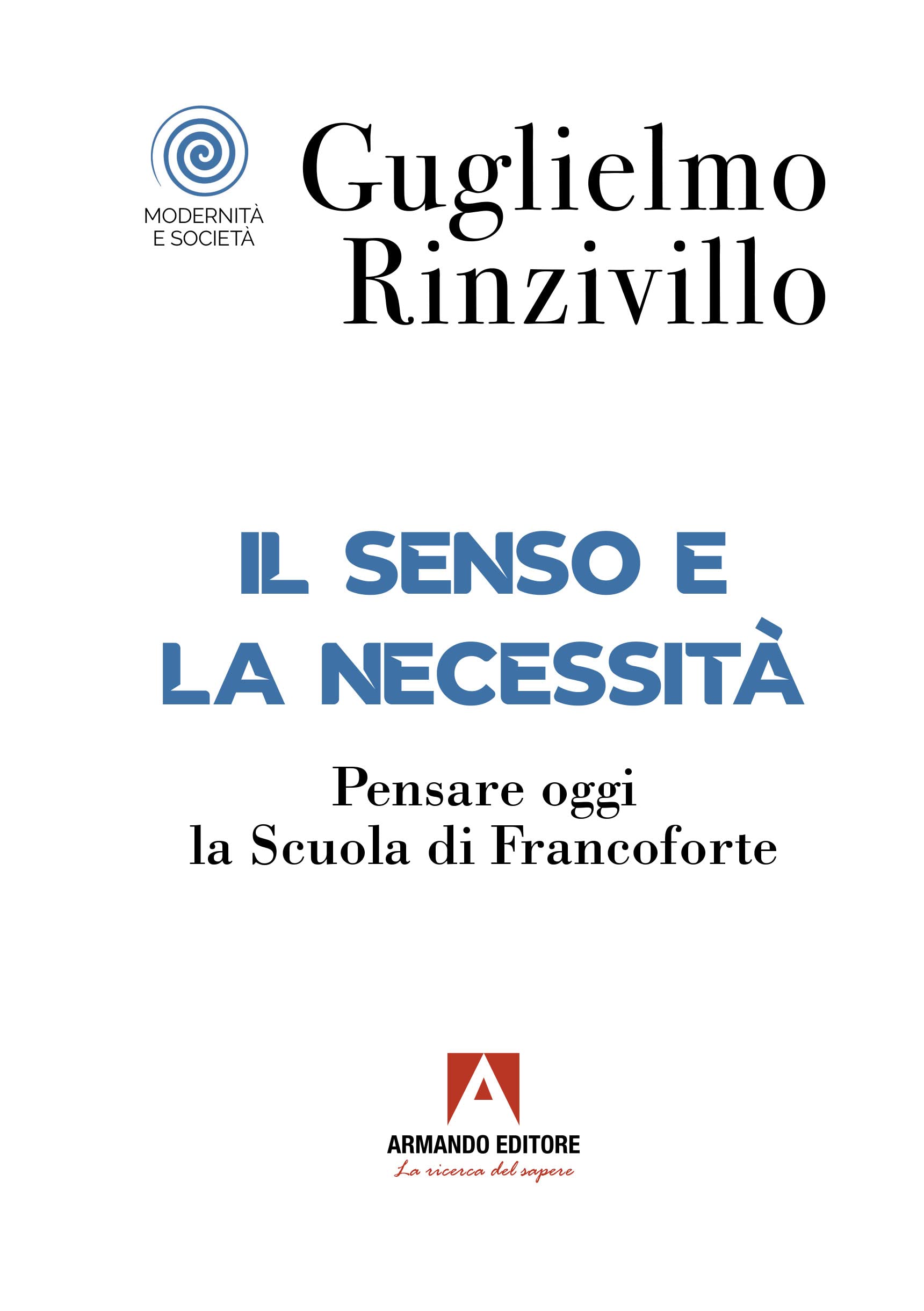 Il senso e la necessità. Pensare oggi la Scuola di Francoforte Philosophy
